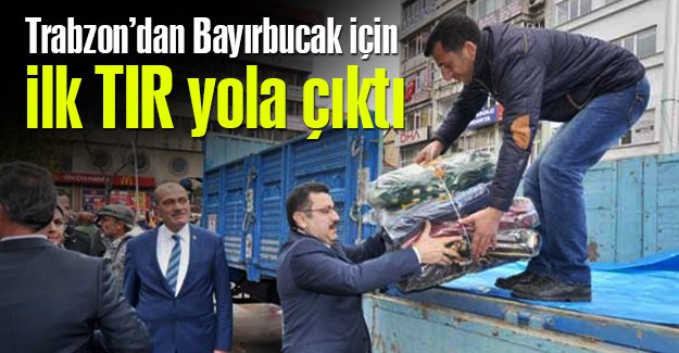 Bayrbucak iin ilk TIR yola kt 