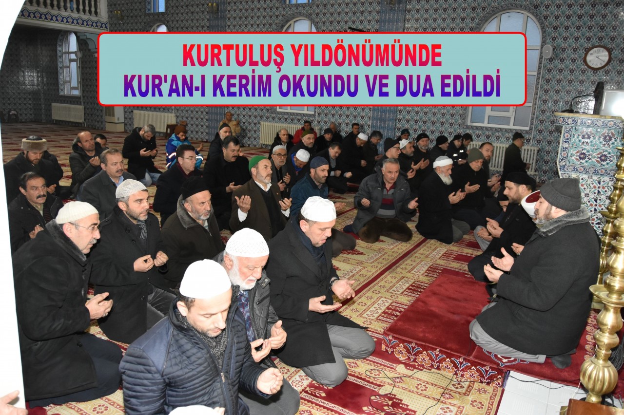 KURTULU YILDNMNDE KUR'AN-I KERM OKUNDU VE DUA EDLD

