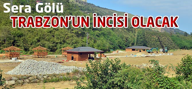 Sera Gl Trabzon'un ncisi Olacak
