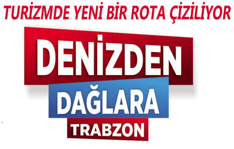 “Denizden Dağlara Trabzon” Etkinliği Düzenleniyor