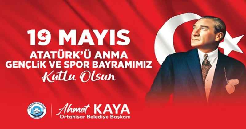 KAYA'DAN 19 MAYIS MESAJI