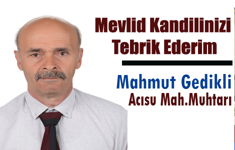 ACISU MUHTARI MAHMUT GED�KL�'DEN KUTLAMA MESAJI