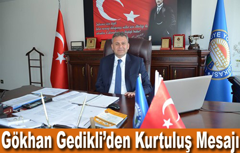 Gökhan GEDİKLİ'den Kutlama Mesajı