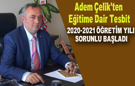 2020-2021 ÖĞRETİM YILI SORUNLU BAŞLADI