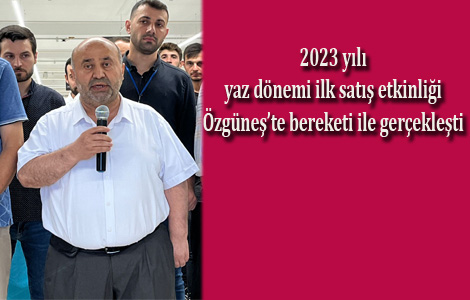 2023 yl yaz dnemi ilk sat etkinlii zgnete bereketi ile gerekleti
