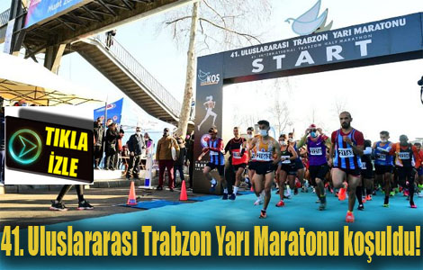 41. Uluslararas Trabzon Yar Maratonu kouldu! 