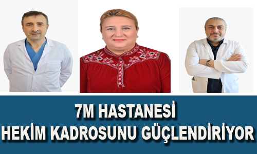7M KADROSUNU GÜÇLENDİRİYOR