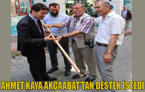 AHMET KAYA AKÇAABAT'TAN DESTEK İSTEDİ