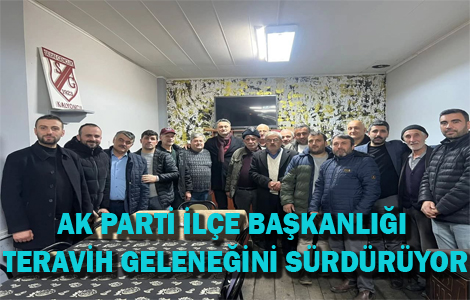 AK PARTİ’DEN TERAVİH BULUŞMASI