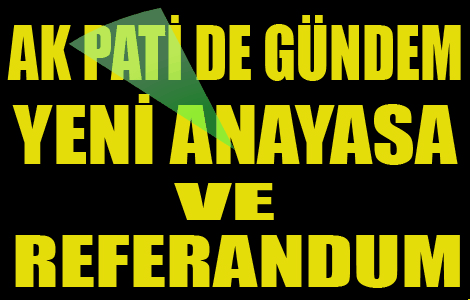 AK Parti’de bugünlerde referandum mesaisi var.