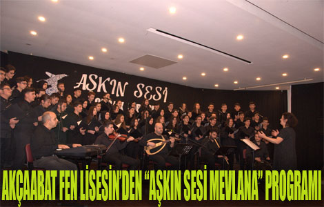 AKÇAABAT FEN LİSESİN’DEN “AŞKIN SESİ MEVLANA” PROGRAMI
