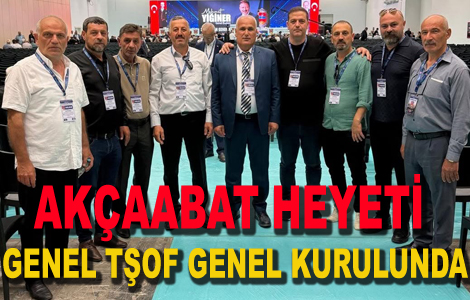 AKÇAABAT HEYETİ GENEL KURULDA