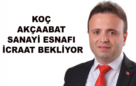 AKÇAABAT SANAYİ ESNAFI İCRAAT BEKLİYOR