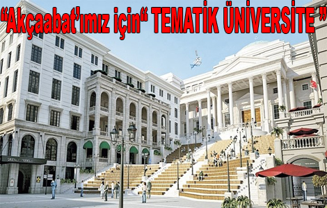 'Akçaabat’ımız için“ TEMATİK ÜNİVERSİTE ”