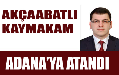 Akçaabatlı Kaymakam Üçüncü Aladağ ilçesine atandı