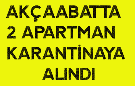 Akaabat'ta Karantina Karar Alnd
