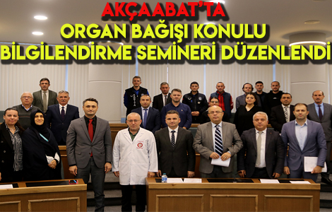 AKÇAABAT’TA ORGAN BAĞIŞI KONULU BİLGİLENDİRME SEMİNERİ DÜZENLENDİ
