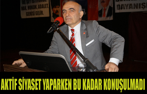 AKTİF SİYASET YAPARKEN BU KADAR KONUŞULMADI
