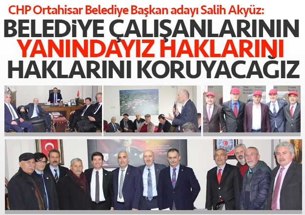 Akyüz: Belediye çalışanlarının yanındayız, haklarını koruyacağız