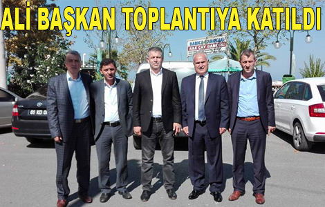 Ali Şentürk başkanlar kurulu toplantısına katıldı.