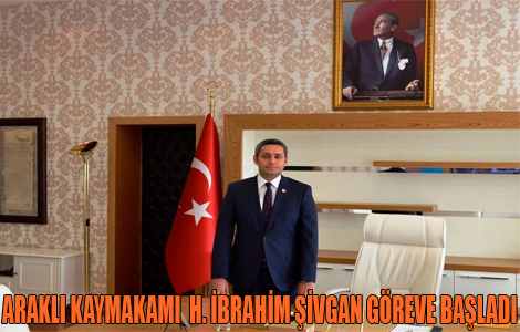 Arakl'ya Yeni Kaymakam

