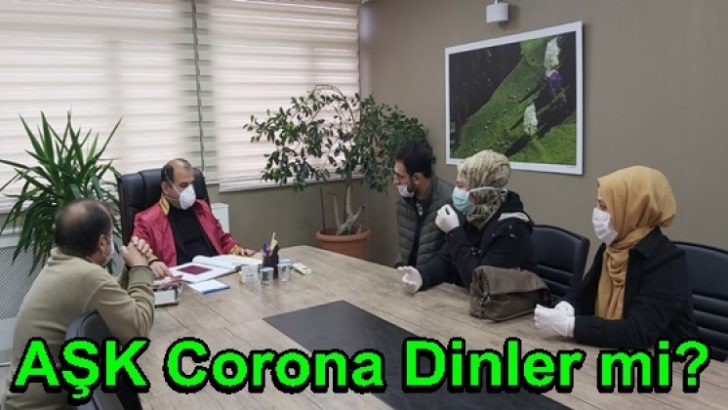 AŞK Corona Dinler mi?