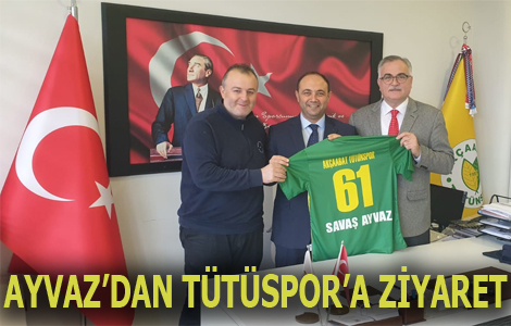 Ayvaz'dan Vakıf ve Tütünspor'a Ziyaret
