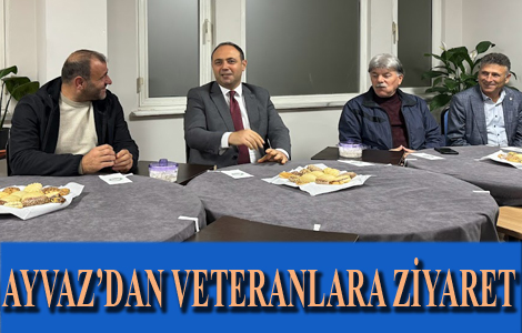 Ayvaz'dan Veteranlara Ziyaret