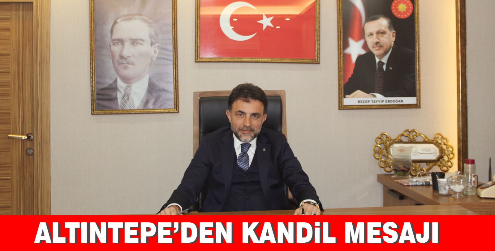 BAKAN ALTINTEPEDEN BERAT KANDL MESAJI