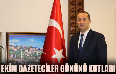 BAŞKAN EKİM ÇALIŞAN GAZETECİLER GÜNÜNÜ KUTLADI