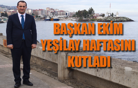 BAŞKAN EKİM YEŞİLAY HAFTASINI KUTLADI