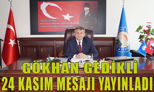 Başkan Gedikli den '24 Kasım Öğretmenler Günü' Mesajı