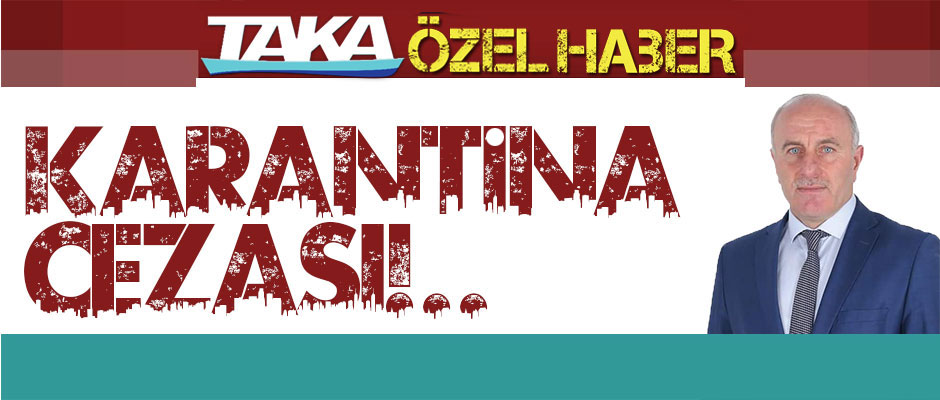 BAKANA KARANTNA CEZASI! 