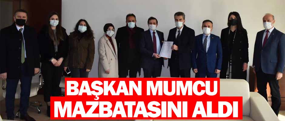 Bakan Mumcu mazbatasn ald 