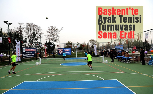 Başkent’te Ayak Tenisi Turnuvası Sona Erdi