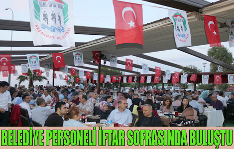 BELEDİYE PERSONELİ İFTAR SOFRASINDA BULUŞTU