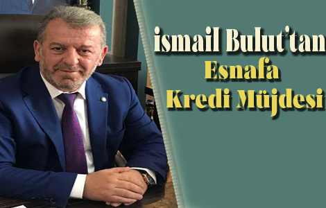 BULUT'TAN ESNAFA KRED MJDES 