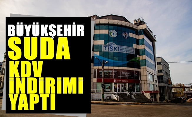 Büyükşehir Suda Kdv İndirimi Yaptı