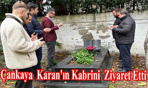 ankaya'dan Karan'n Kabrine Ziyaret
