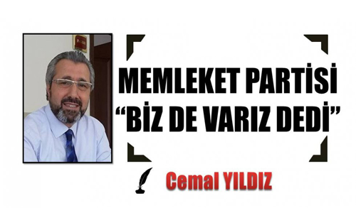 Cemal Yıldız Memleket Partisi Kongresini Değerlendirdi