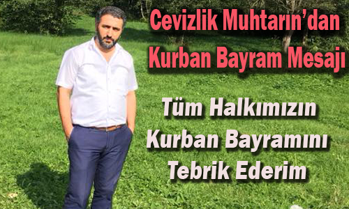Cevizlik Muhtarı Cavit Başocak'tan Bayram Mesajı