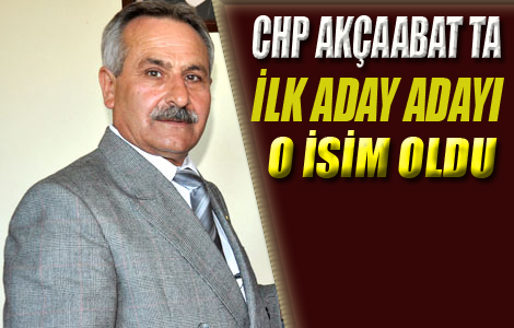 CHP Akçaabat’ta ilk aday adayı...