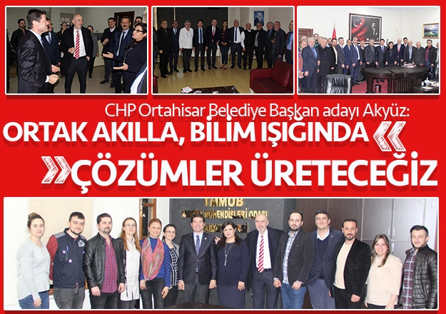 CHP Ortahisar Belediye Bakan Aday Mimar M. Salih Akyz; 'ortak aklla, bilim nda zmler reteceiz' 