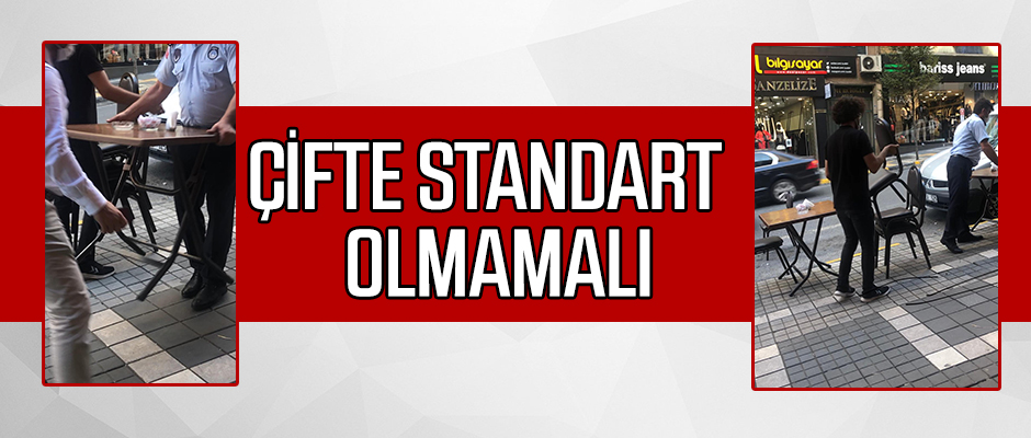 ifte standart OLMAMALI 