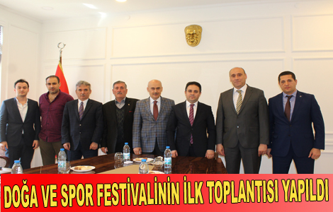 Doğa ve spor festivalinin ilk toplantısı yapıldı