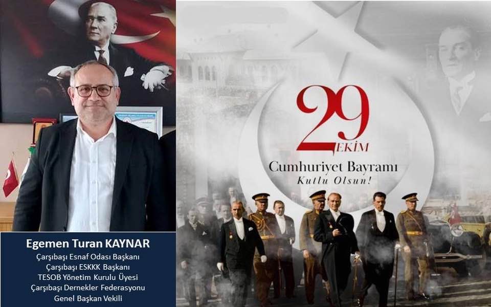 EGEMEN KAYNAR'DAN 29 EKİM KUTLAMA MESAJI