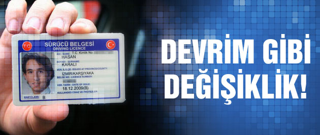 Ehliyette devrim gibi deiiklik