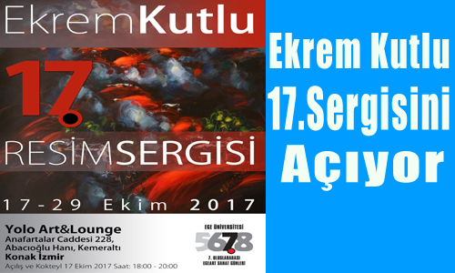 Ekrem Kutlu 17. Resim Sergisini Açıyor