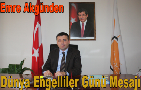 Emre Akgnden Engelliler gn mesaj
