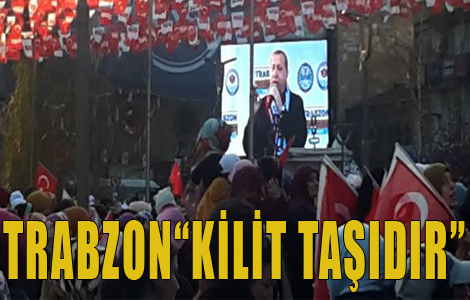 Erdoan Trabzon'da Konutu.